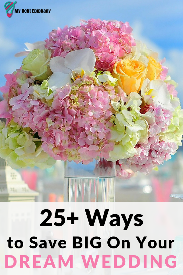 25+ Ways to Save On Your Dream Wedding my debt epiphany