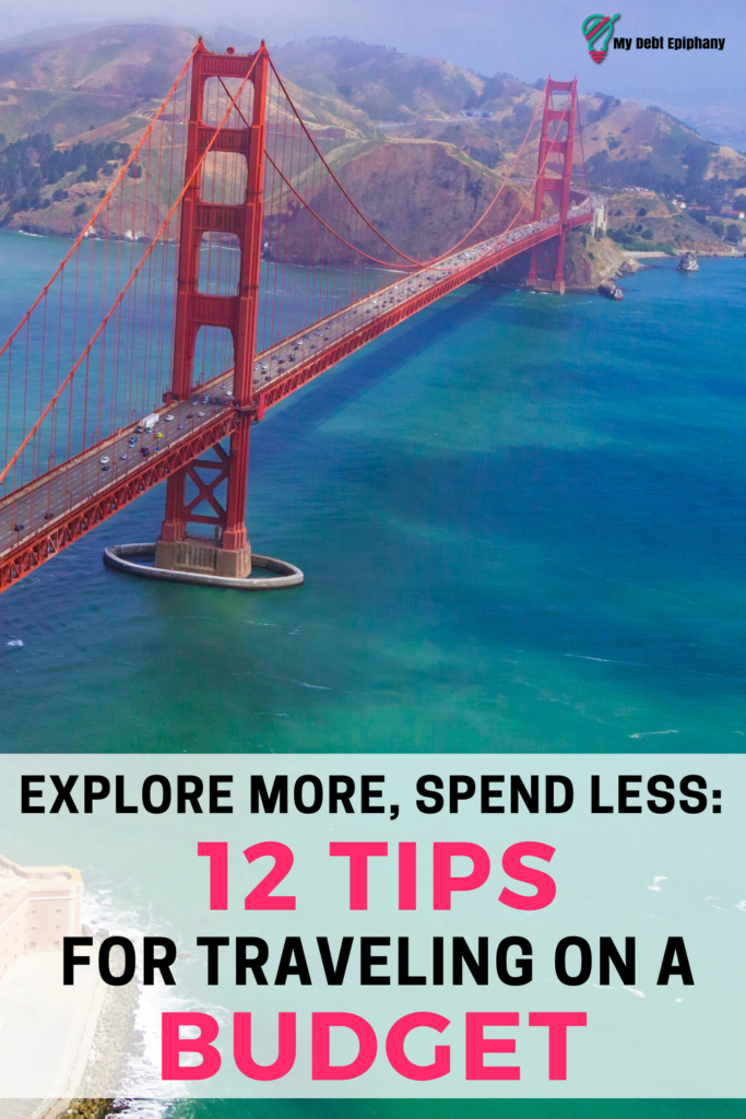 Explore More, Spend Less- 12 Tips for Traveling on a Budget