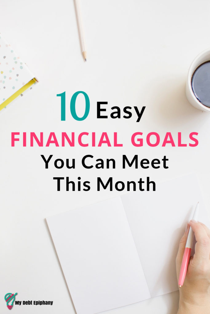 10 Simple Monetary Objectives You Can Meet This Month
